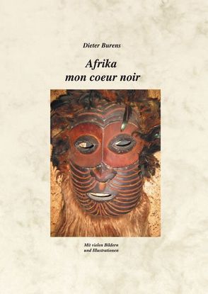 Afrika – mon coeur noir von Burens,  Dieter