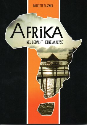 Afrika neu gedacht von Elsener,  Brigitte