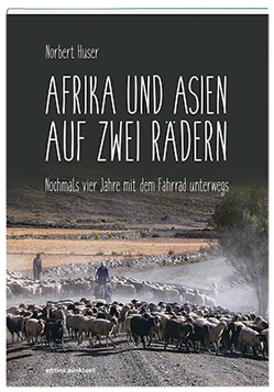 Afrika und Asien auf zwei Rädern von Huser,  Norbert