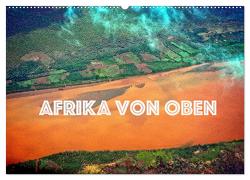 Afrika von oben (Wandkalender 2024 DIN A2 quer), CALVENDO Monatskalender von stegen,  joern