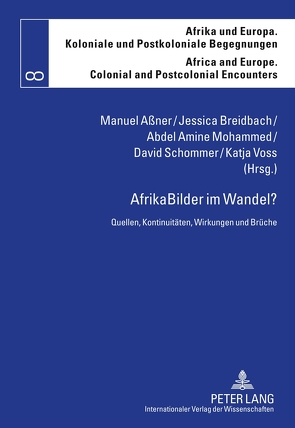 AfrikaBilder im Wandel? von Aßner,  Manuel, Breidbach,  Jessica, Mohammed,  Abdel-Amine, Schommer,  David, Voss,  Katja