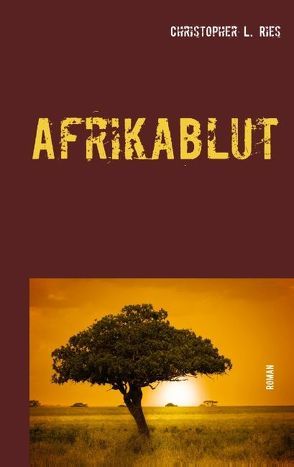 Afrikablut von Ries,  Christopher L.