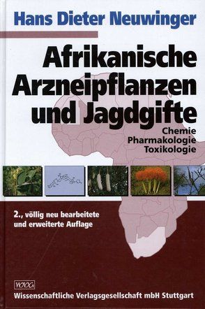 Afrikanische Arzneipflanzen und Jagdgifte von Neuwinger,  Hans Dieter