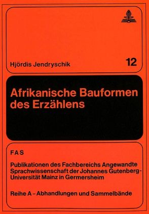 Afrikanische Bauformen des Erzählens von Jendryschik,  Hjördis