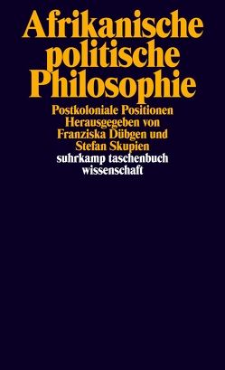 Afrikanische politische Philosophie von Dübgen,  Franziska, Skupien,  Stefan