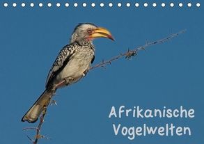 Afrikanische Vogelwelten (Tischkalender 2018 DIN A5 quer) von Wolf,  Gerald