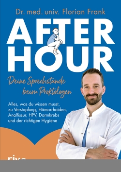 After Hour – deine Sprechstunde beim Proktologen von Frank,  Florian, Frank,  Martina