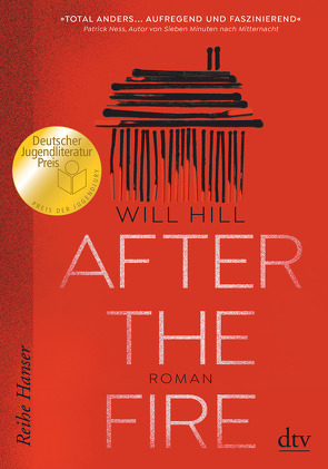 After the Fire – Ausgezeichnet mit dem Deutschen Jugendliteraturpreis 2021 von Hill,  Will, Ströle,  Wolfram