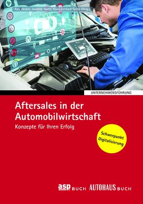 Aftersales in der Automobilwirtschaft von Hecker,  Falk, Hurth,  Joachim, Seeba,  Hans-Gerhard