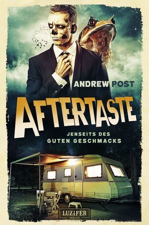 AFTERTASTE – Jenseits des guten Geschmacks von Post,  Andrew, Schiffmann,  Andreas