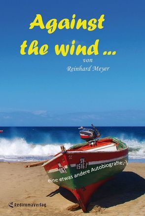 Against the wind … von Meyer,  Reinhard