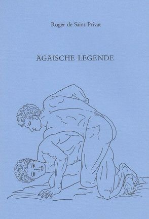 Ägäische Legende von Liehr,  Heinz, Saint Privat,  Roger de, Speier,  Michael