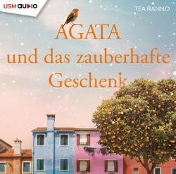 Agata und das zauberhafte Geschenk (Teil 2) von Otto,  Götz, Ranno,  Tea