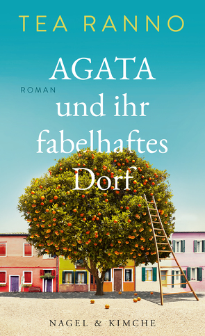 Agata und ihr fabelhaftes Dorf von Ranno,  Tea, Schimming,  Ulrike