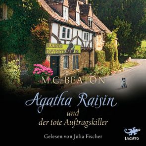 Agatha Raisin und der tote Auftragskiller von Beaton,  M. C., Fischer,  Julia, Schilasky,  Sabine