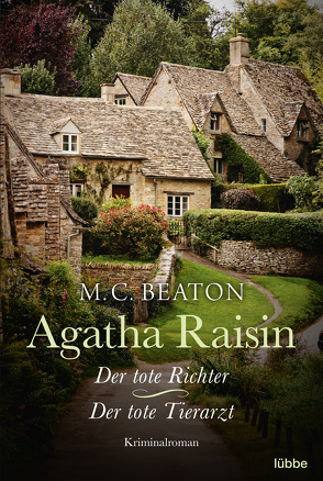 Agatha Raisin und der tote Richter/Agatha Raisin und der tote Tierarzt von Beaton,  M. C., Schilasky,  Sabine