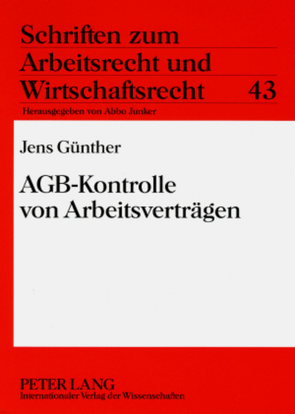 AGB-Kontrolle von Arbeitsverträgen von Günther,  Jens