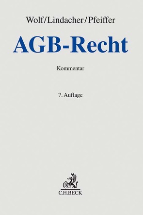 AGB-Recht von Bergmann,  Stefanie, Dammann,  Jens, Hau,  Wolfgang, Lindacher,  Walter F., Pamp,  Rüdiger, Pfeiffer,  Thomas, Raue,  Benjamin, Reiff,  Peter, Schmidt,  Hubert, Stoffels,  Markus