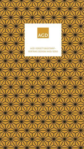 AGD Vergütungstarifvertrag Design AGD / SDSt von Allianz deutscher Designer AGD,  e.V., Ringleb et. al.,  Victoria