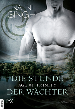 Age of Trinity – Die Stunde der Wächter von Singh,  Nalini, Woitynek,  Patricia