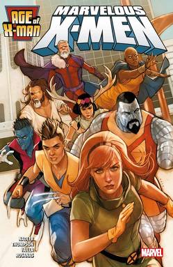 Age of X-Man: Marvelous X-Men von Failla,  Marco, Nadler,  Lonnie, Rosanas,  Ramon, Rösch,  Alexander, Thompson,  Zac