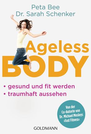 Ageless Body von Bee,  Peta, Schenker,  Sarah, Schneider,  Regina M.