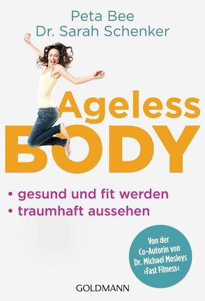 Ageless Body von Bee,  Peta, Schenker,  Sarah, Schneider,  Regina