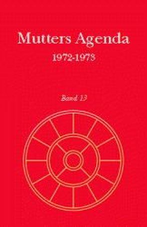 Agenda der Supramentalen Aktion auf der Erde / Mutters Agenda 1972-1973 von Alfassa,  Mirra, Satprem