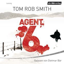 Agent 6 von Bär,  Dietmar, Kemper,  Eva, Smith,  Tom Rob