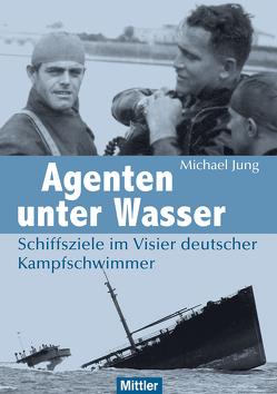 Agenten unter Wasser von Jung,  Michael