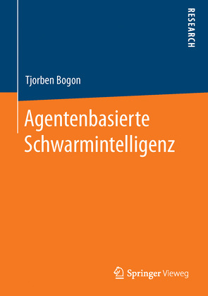 Agentenbasierte Schwarmintelligenz von Bogon,  Tjorben