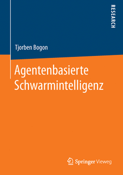 Agentenbasierte Schwarmintelligenz von Bogon,  Tjorben