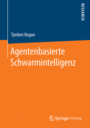 Agentenbasierte Schwarmintelligenz von Bogon,  Tjorben