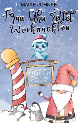 Agentin Uhus Abenteuerliche Missionen von Johnke,  Maike