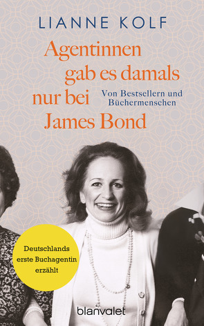 Agentinnen gab es damals nur bei James Bond von Kolf,  Lianne