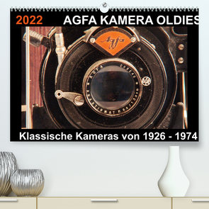 AGFA KAMERA OLDIES Klassische Kameras von 1926 – 1974 (Premium, hochwertiger DIN A2 Wandkalender 2022, Kunstdruck in Hochglanz) von Fraatz,  Barbara