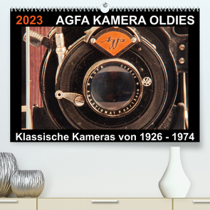 AGFA KAMERA OLDIES Klassische Kameras von 1926 – 1974 (Premium, hochwertiger DIN A2 Wandkalender 2023, Kunstdruck in Hochglanz) von Fraatz,  Barbara