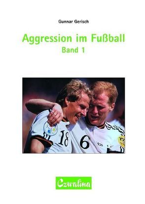 Aggression im Fussball Band 1 von Gerisch,  Gunnar, Klinsmann,  Jürgen