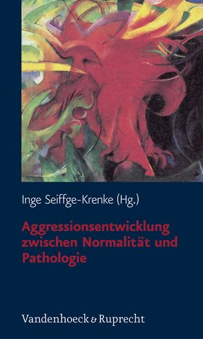 Aggressionsentwicklung zwischen Normalität und Pathologie von Beelmann,  Andreas, Esser,  Günter, Fuhrer,  Urs, Gasteiger-Klicpera,  Barbara, Ihle,  Wolfgang, Jaursch,  Stefanie, Kirchheim,  Carola, Klicpera,  Christian, Koch,  Eginhard, Korn,  Stefan, Krappmann,  Lothar, Kristen,  Astrid, Lösel,  Friedrich, Mayer,  Simone, Oppl,  Caroline, Parzer,  Peter, Resch,  Franz, Roth,  Marcus, Salisch,  Maria von, Schäfer,  Mechthild, Scheithauer,  Herbert, Schmidt,  Martin H., Schrenk,  Judith, Schulte-Markwort,  Michael, Seiffge-Krenke,  Inge, Stemmler,  Mark, Uslucan,  Haci-Halil