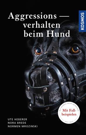 Aggressionsverhalten beim Hund von Brede,  Nora, Heberer,  Ute, Mrozinski,  Normen