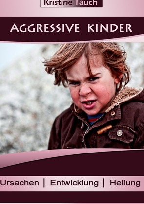 Aggressive Kinder von Tauch,  Kristine