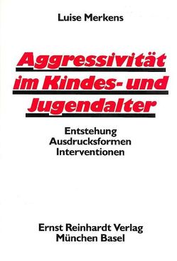 Aggressivität im Kindes- und Jugendalter von Merkens,  Luise