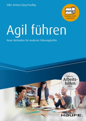 Agil führen – inkl. Arbeitshilfen online von Preußig,  Jörg, Sichart,  Silke