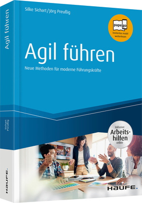 Agil führen – inkl. Arbeitshilfen online von Preußig,  Jörg, Sichart,  Silke