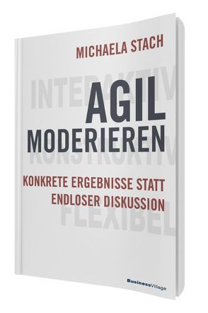 Agil moderieren von Stach,  Michaela