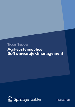 Agil-systemisches Softwareprojektmanagement von Trepper,  Tobias