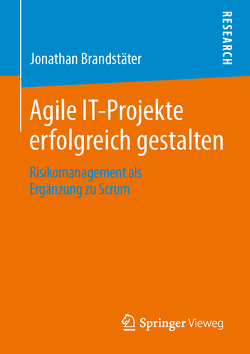 Agile IT-Projekte erfolgreich gestalten von Brandstäter,  Jonathan