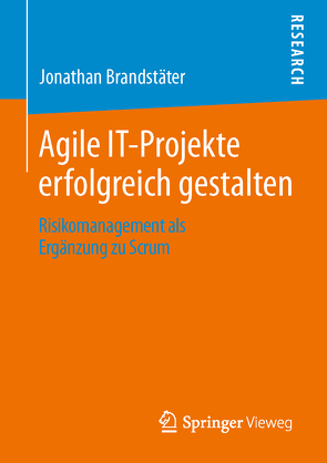 Agile IT-Projekte erfolgreich gestalten von Brandstäter,  Jonathan