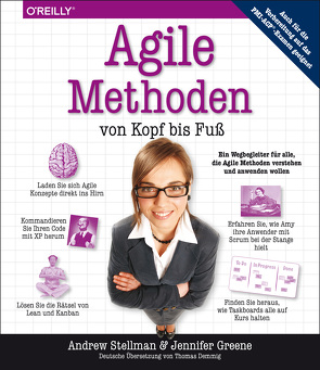 Agile Methoden von Kopf bis Fuß von Demmig,  Thomas, Greene,  Jennifer, Stellman,  Andrew