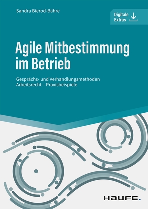 Agile Mitbestimmung im Betrieb – inkl. Arbeitshilfen online von Bierod-Bähre,  Sandra